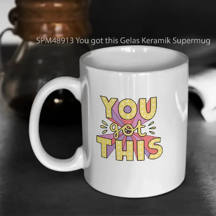 SPM48913 You got this Gelas Keramik Supermug