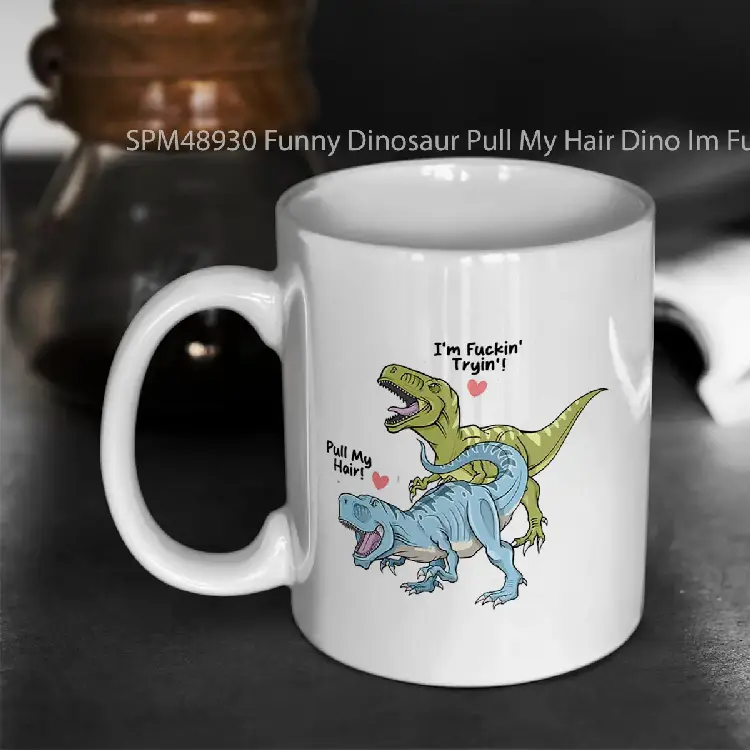SPM48930 Funny Dinosaur Pull My Hair Dino Im Fucking Trying Valentines Day Gelas Keramik Supermug