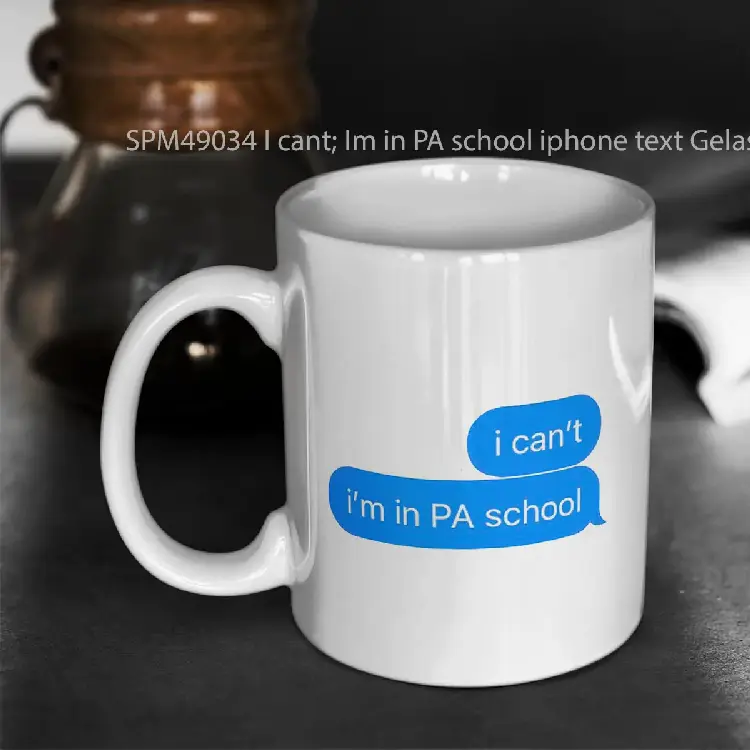 SPM49034 I cant%3B Im in PA school iphone text Gelas Keramik Supermug