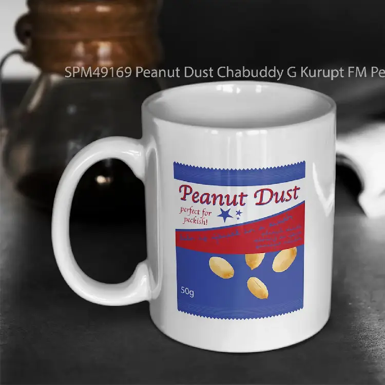SPM49169 Peanut Dust Chabuddy G Kurupt FM People Just Do Nothing Gelas Keramik Supermug