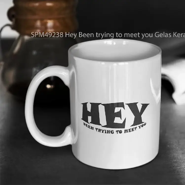 SPM49238 Hey Been trying to meet you Gelas Keramik Supermug