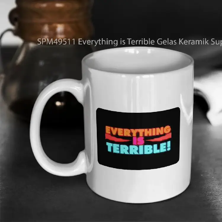 SPM49511 Everything is Terrible Gelas Keramik Supermug