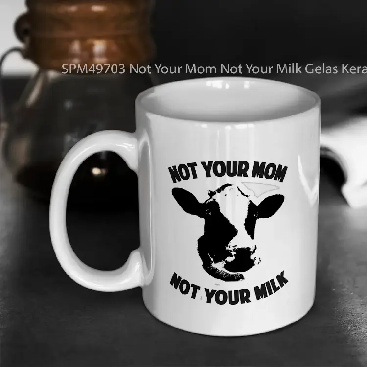 SPM49703 Not Your Mom Not Your Milk Gelas Keramik Supermug