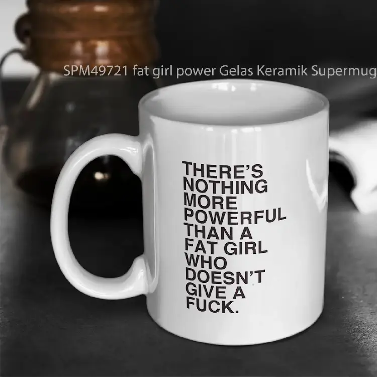 SPM49721 fat girl power Gelas Keramik Supermug