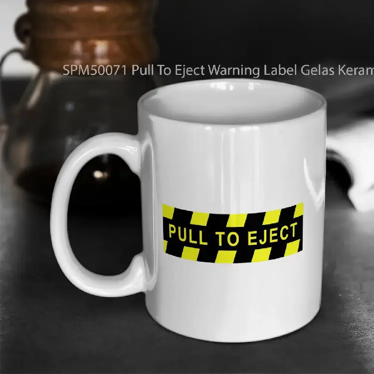 SPM50071 Pull To Eject Warning Label Gelas Keramik Supermug
