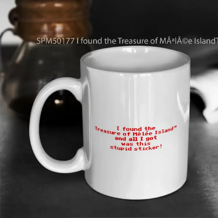 SPM50177 I found the Treasure of M%C3%83%C2%AAl%C3%83%C2%A9e IslandTM and all I got was this stupid T shirt Gelas Keramik Supermug