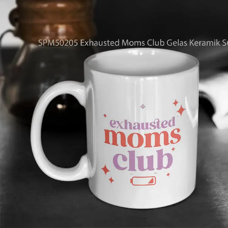 SPM50205 Exhausted Moms Club Gelas Keramik Supermug
