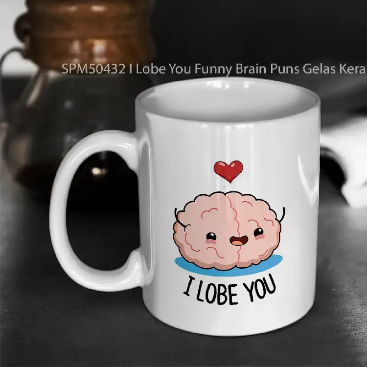 SPM50432 I Lobe You Funny Brain Puns Gelas Keramik Supermug
