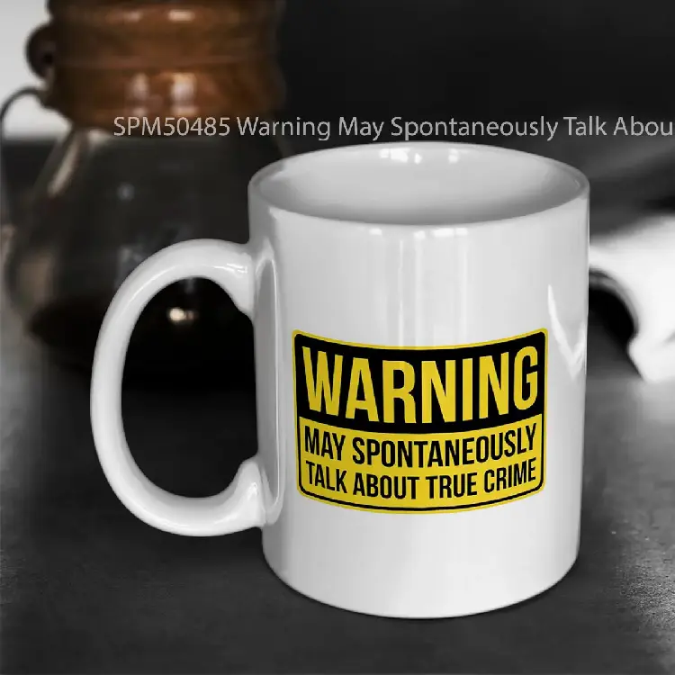 SPM50485 Warning May Spontaneously Talk About True Crime Gelas Keramik Supermug