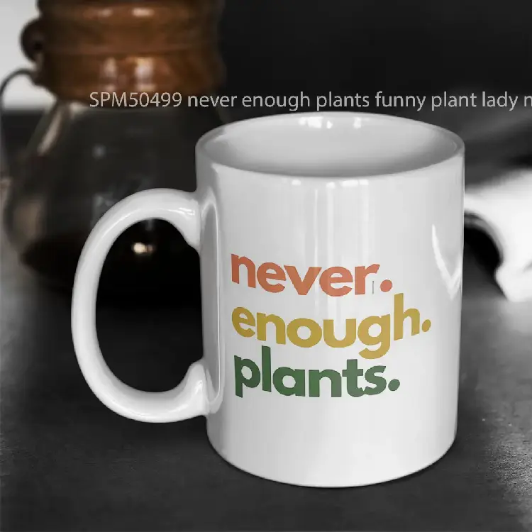 SPM50499 never enough plants funny plant lady mom crazy meme phrase this is fine tumblr color Gelas Keramik Supermug