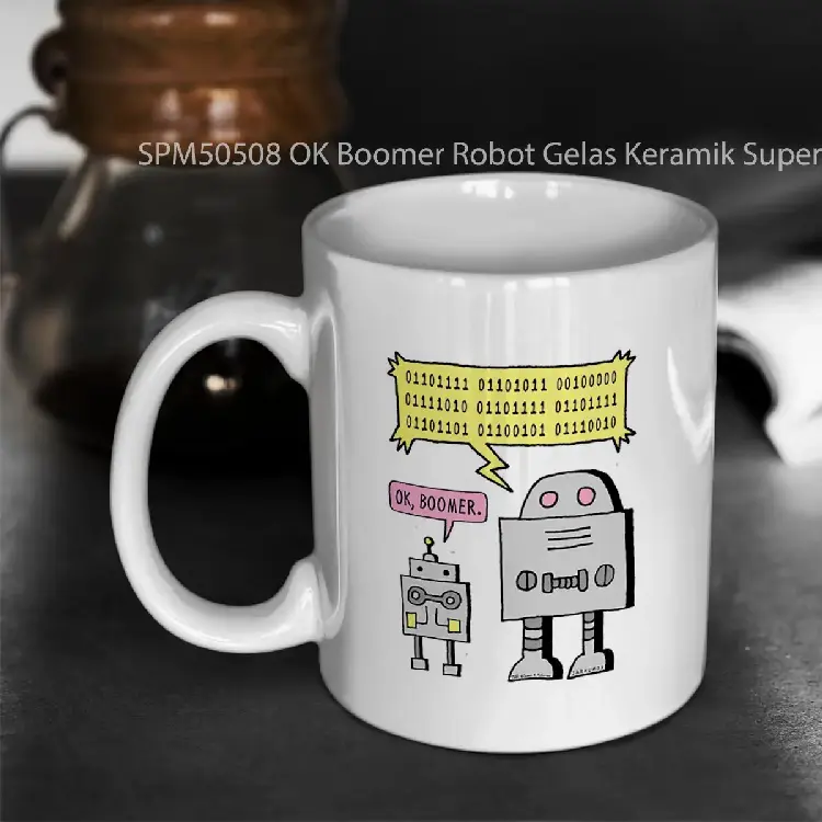 SPM50508 OK Boomer Robot Gelas Keramik Supermug
