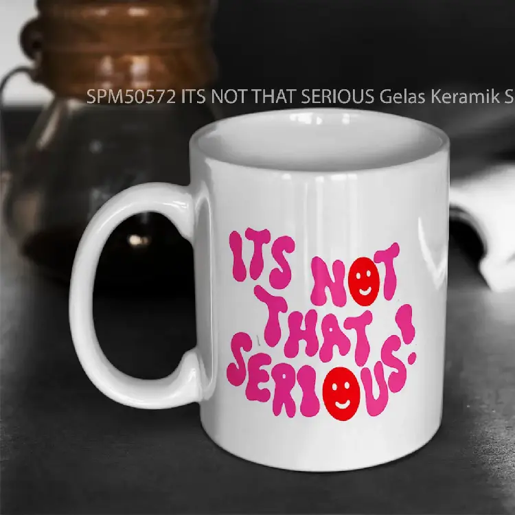 SPM50572 ITS NOT THAT SERIOUS Gelas Keramik Supermug
