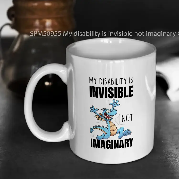 SPM50955 My disability is invisible not imaginary Gelas Keramik Supermug