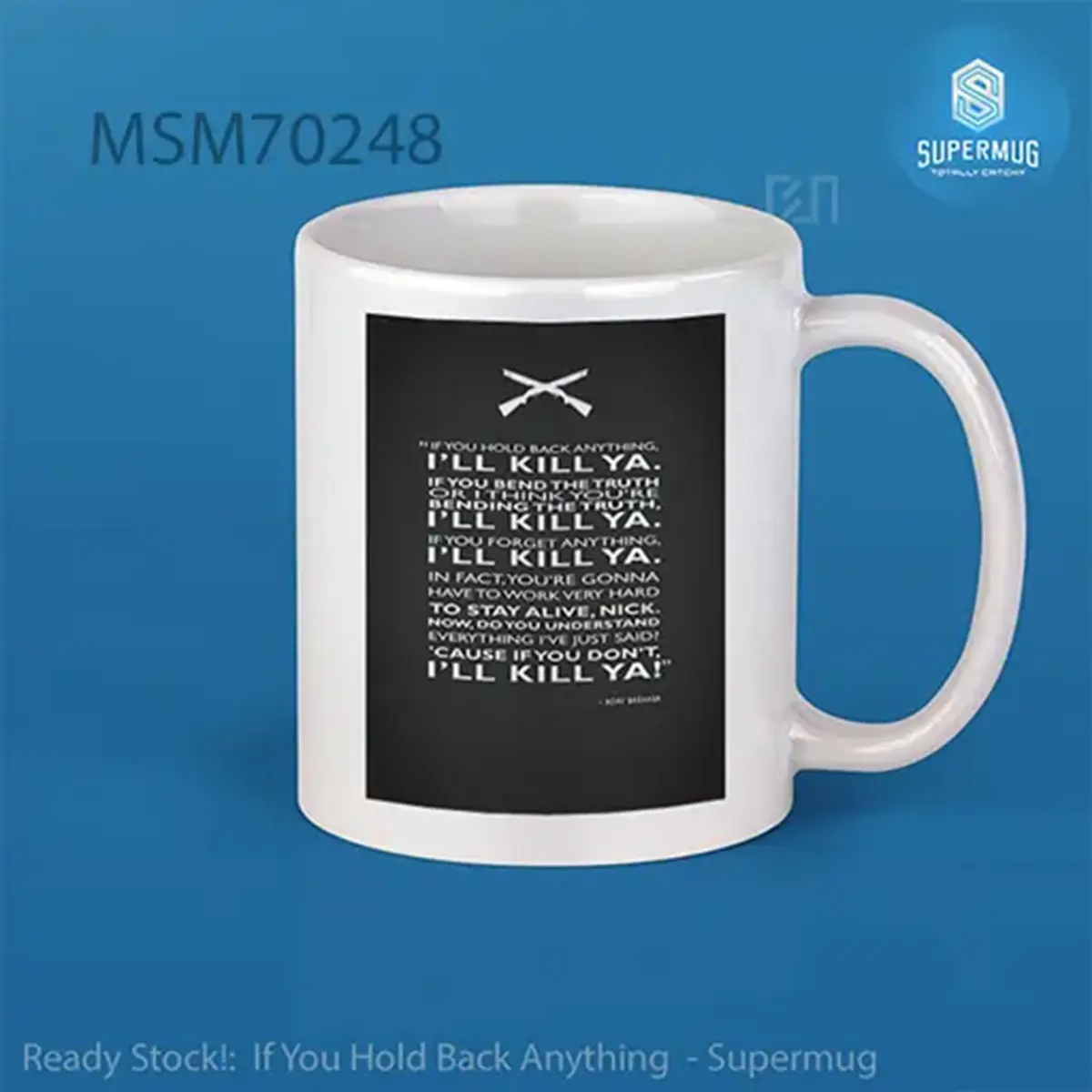 If You Hold Back Anything Super Mug