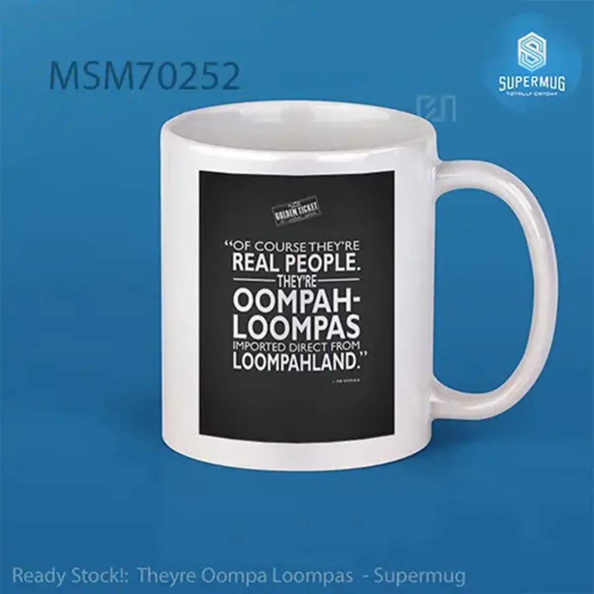 Theyre Oompa Loompas Super Mug