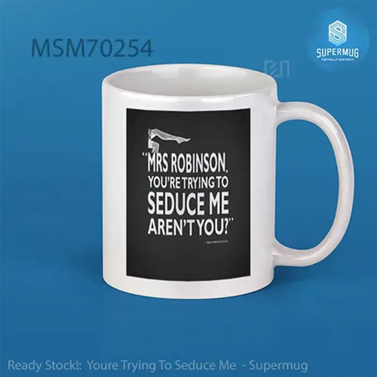 Youre Trying To Seduce Me Super Mug