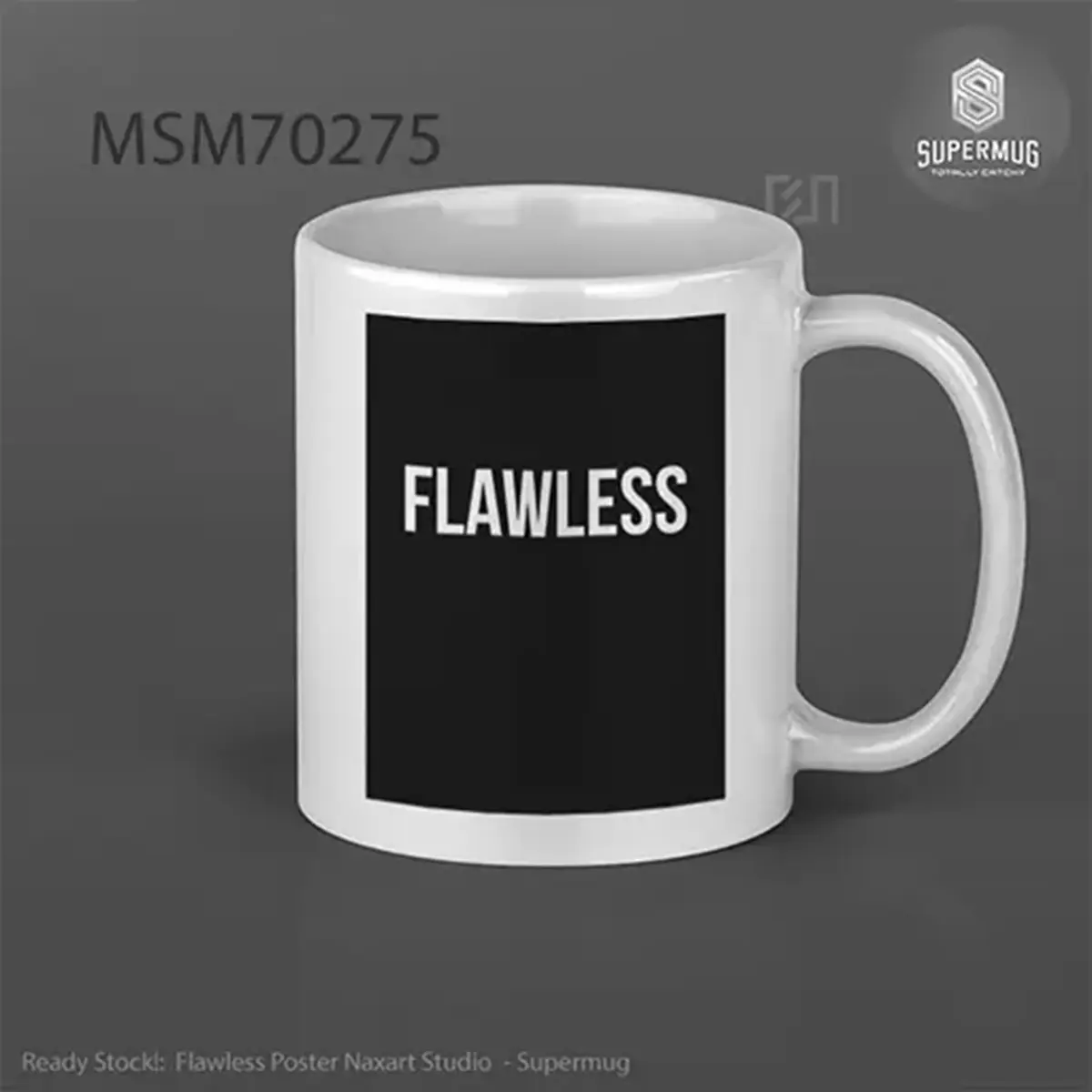 Flawless Poster Naxart Studio Super Mug