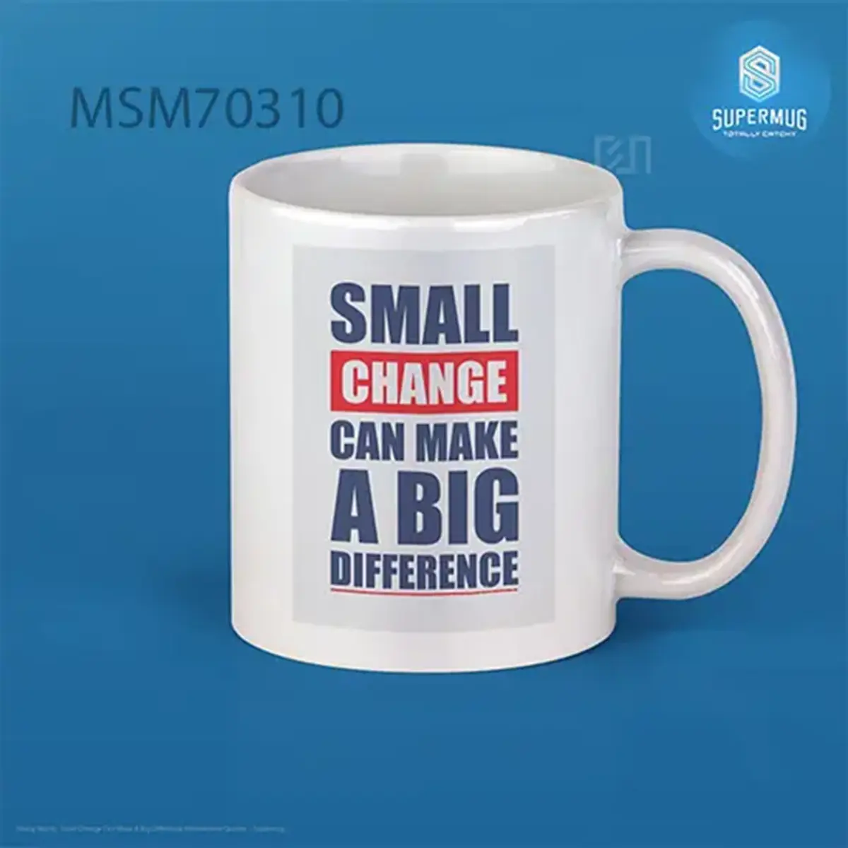 Small Change Can Make A Big Difference Motivational Quotes Super Mug