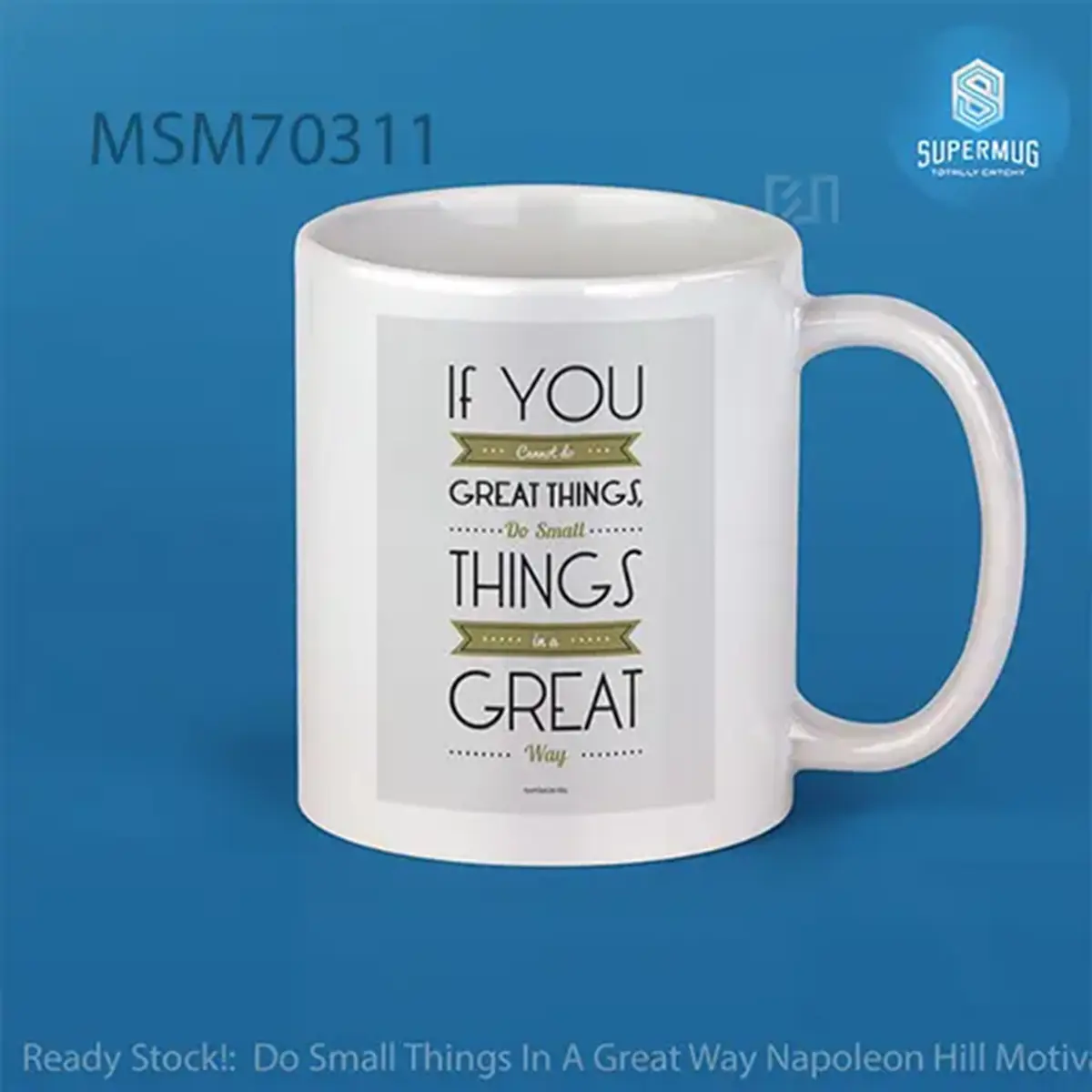 Do Small Things In A Great Way Napoleon Hill Motivational Quotes Super Mug