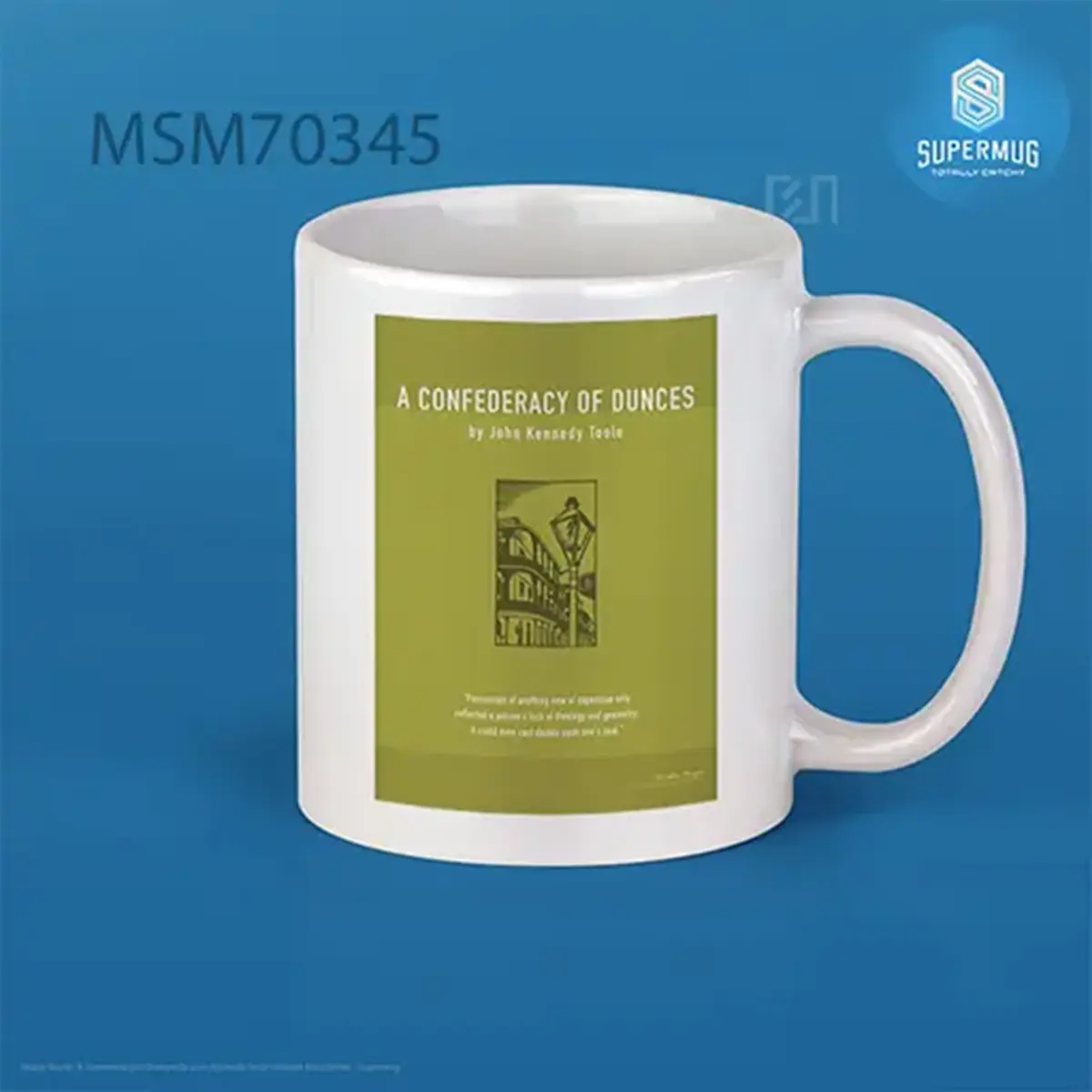 A Confederacy Of Dunces By John Kennedy Toole Greatest Book Series Super Mug