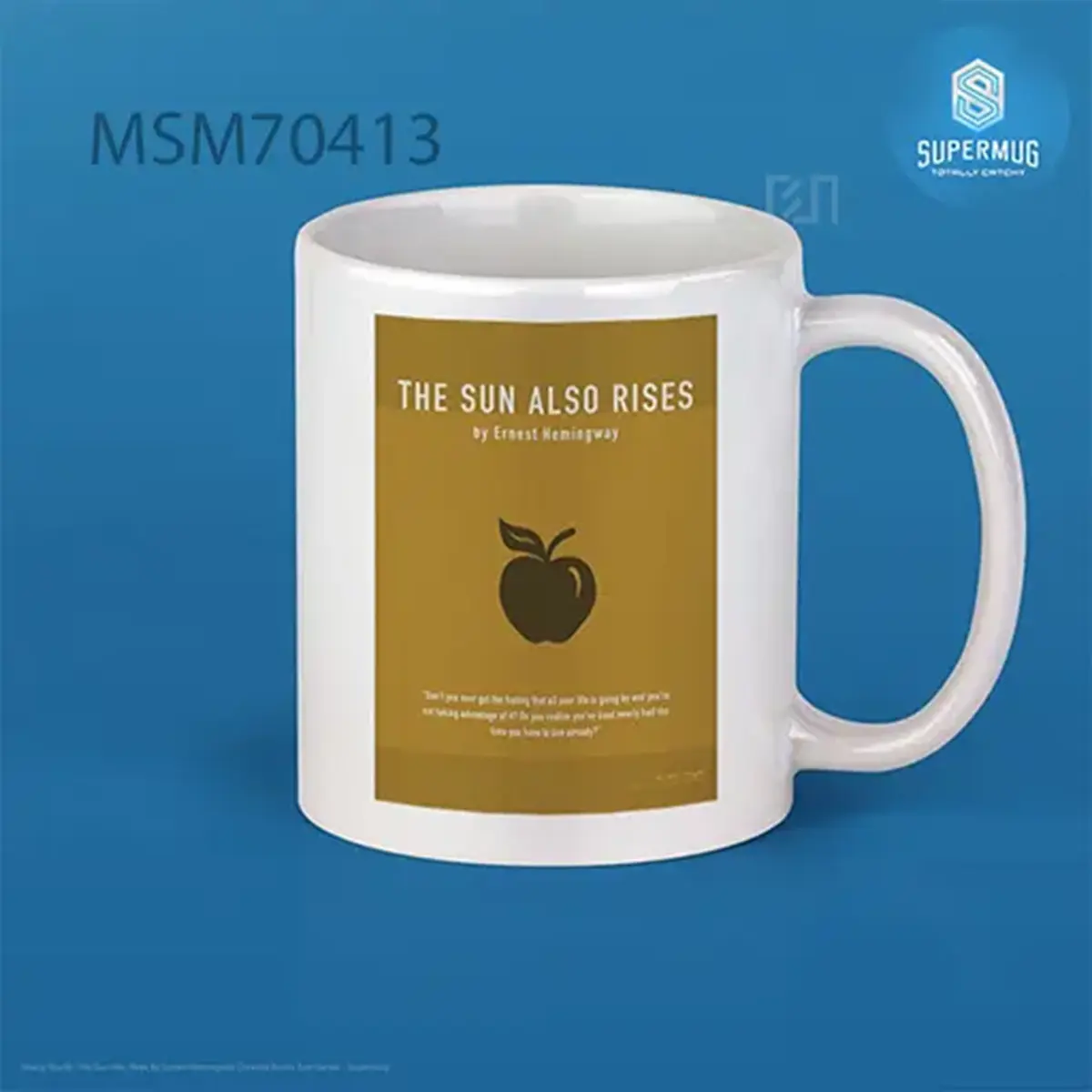 The Sun Also Rises By Ernest Hemingway Greatest Books Ever Series Super Mug