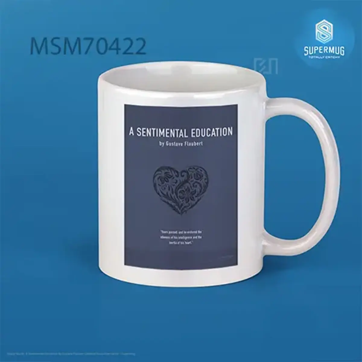A Sentimental Education By Gustave Flaubert Greatest Books Ever Series Super Mug