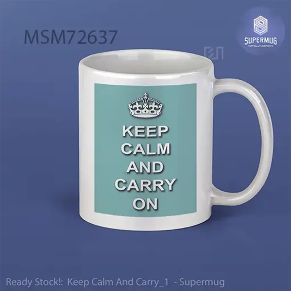 Keep Calm And Carry1 Super Mug