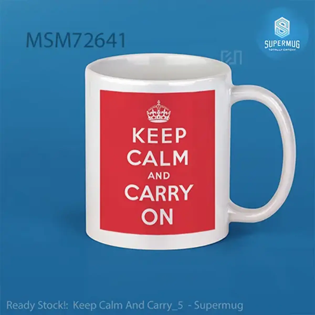 Keep Calm And Carry5 Super Mug