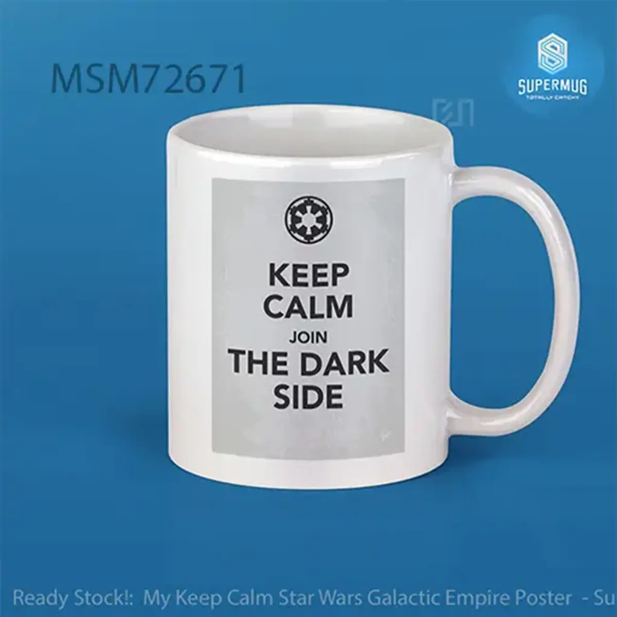My Keep Calm Star Wars Galactic Empire Poster – Super Mug