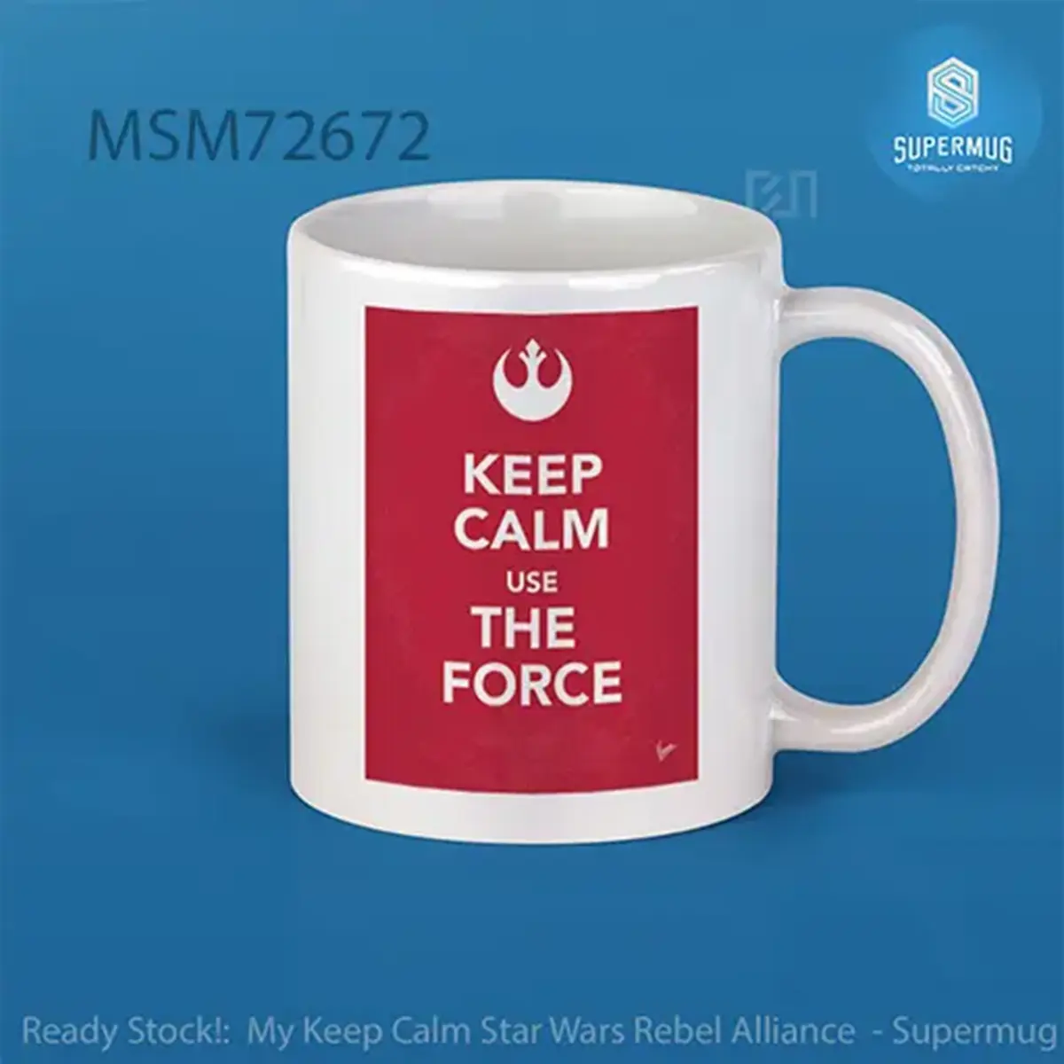 My Keep Calm Star Wars Rebel Alliance Poster – Super Mug